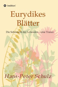 Eurydikes Blätter - Hans-Peter Schulz - E-Book