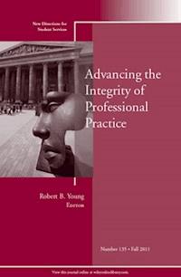 Advancing the Integrity of Professional Practice -  - E-Book