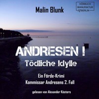 Tödliche Idylle - Andresen!, Band 2 (ungekürzt) - Malin Blunk - Hörbuch