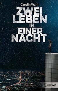 Zwei Leben in einer Nacht - Carolin Wahl - E-Book