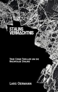 Stalins Vermächtnis - Lars Oermann - E-Book
