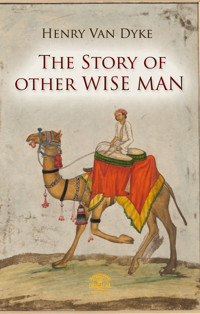 The Story of Other Wise Man - Henry van Dyke - E-Book