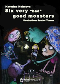 Six very bad good monster - Katerina Halmova - E-Book