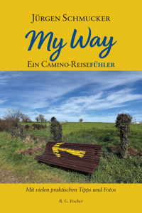 My way – Ein Camino Reisefühler - Jürgen Schmucker - E-Book