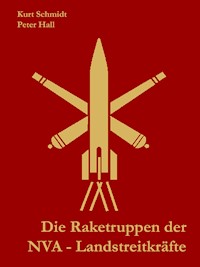 Die Raketentruppen der NVA - Peter Hall - E-Book