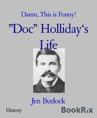 "Doc" Holliday's Life - Jen Burlock - kostenlos E-Book