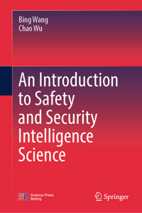 An Introduction to Safety and Security Intelligence Science - Bing Wang - E-Book