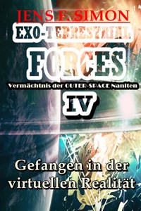 Gefangen in der virtuellen Realität (EXO-TERRESTRIAL-FORCES 4) - Jens F. Simon - E-Book
