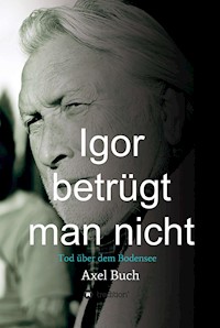Igor betrügt man nicht - Axel Buch - E-Book