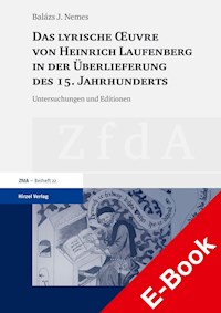 Das lyrische Œuvre von Heinrich Laufenberg in der Überlieferung des 15. Jahrhunderts - Balázs Jozsef Nemes - E-Book