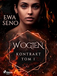 Kontrakt. Tom I. W ogień - Ewa Seno - E-Book
