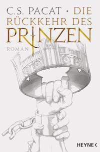 Die Rückkehr des Prinzen - C.S. Pacat - E-Book