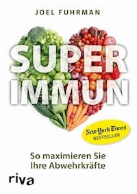 Superimmun - Joel Fuhrman - E-Book