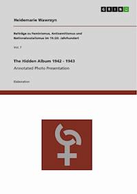 The Hidden Album 1942 - 1943 - Heidemarie Wawrzyn - E-Book