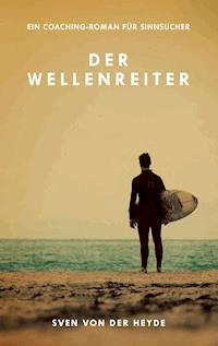 Der Wellenreiter - Sven von der Heyde - E-Book