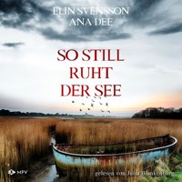 So still ruht der See - Ana Dee - Hörbuch
