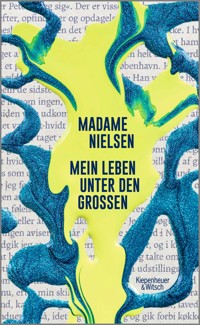 Mein Leben unter den Großen - Madame Nielsen - E-Book