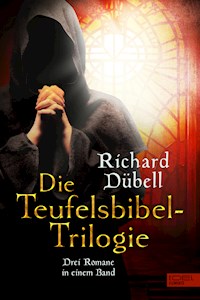 Die Teufelsbibel-Trilogie - Richard Dübell - E-Book