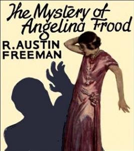 The Mystery of Angelina Frood - R. Austin Freeman - E-Book