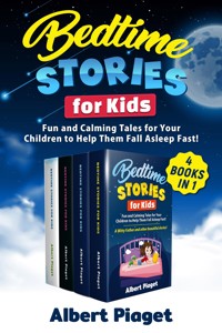 Bedtime Stories for Kids (4 Books in 1) - Albert Piaget - E-Book