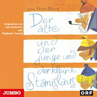 Der alte und der junge und der kleine Stanislaus - Vera Ferra-Mikura - Hörbuch