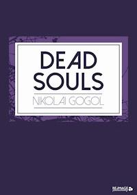 Dead Souls - Nikolai Gogol - E-Book