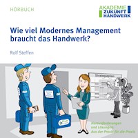 Wie viel Modernes Management braucht das Handwerk? - Rolf Steffen - Hörbuch