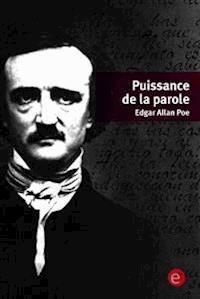 Puissance de la parole - Edgar Allan Poe - E-Book
