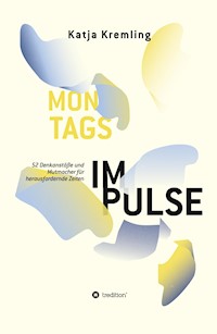 Montags-Impulse - Katja Kremling - E-Book