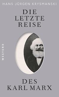 Die letzte Reise des Karl Marx - Hans Jürgen Krysmanski - E-Book