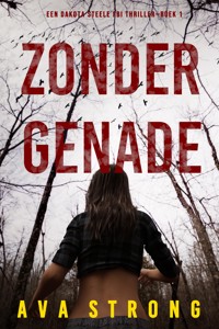 Zonder Genade (Een Dakota Steele FBI Thriller—Boek 1) - Ava Strong - kostenlos E-Book