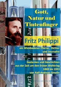 Gott, Natur und Tintenfinger - Ralf-Andreas Gmelin - E-Book