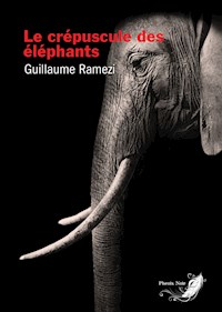 Le crépuscule des éléphants - Guillaume Ramezi - E-Book