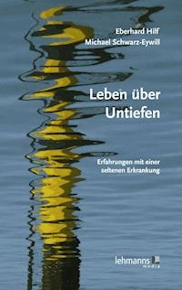 Leben über Untiefen - Eberhard Hilf - E-Book