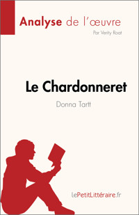 Le Chardonneret de Donna Tartt (Analyse de l'œuvre) - Verity Roat - E-Book