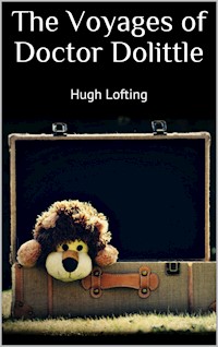 The Voyages of Doctor Dolittle - Hugh Lofting - E-Book