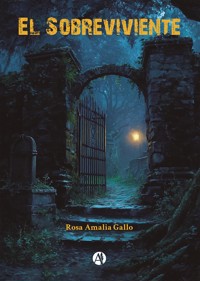 El Sobreviviente - Rosa Amalia Gallo - E-Book