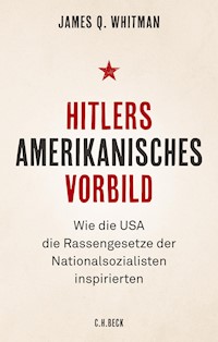 Hitlers amerikanisches Vorbild - James Q. Whitman - E-Book