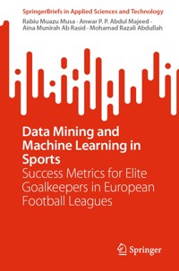Data Mining and Machine Learning in Sports - Rabiu Muazu Musa - E-Book