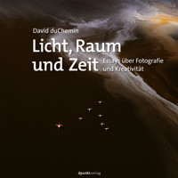 Licht, Raum und Zeit - David DuChemin - E-Book