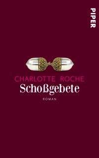 Schoßgebete - Charlotte Roche - E-Book