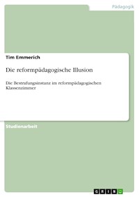 Die reformpädagogische Illusion - Tim Emmerich - E-Book