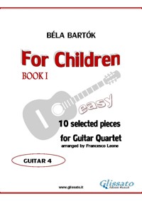 Guitar 4 part of "For Children" by Bartók for Guitar  Quartet - Bela Bartok - E-Book