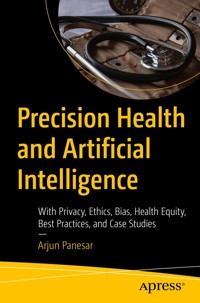 Precision Health and Artificial Intelligence - Arjun Panesar - E-Book