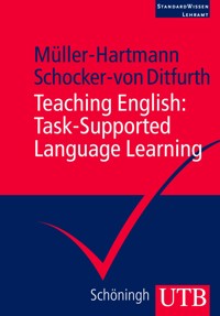 Teaching English: Task-Supported Language Learning - Andreas Müller-Hartmann - E-Book