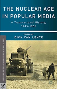 The Nuclear Age in Popular Media -  - E-Book