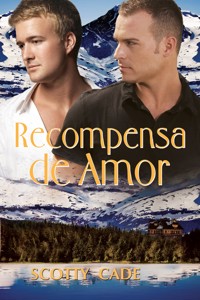 Recompensa de Amor - Scotty Cade - E-Book