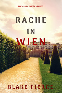 Rache in Wien (Ein Jahr in Europa – Band 3) - Blake Pierce - E-Book