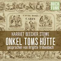 Onkel Toms Hütte - Harriet Beecher-Stowe - Hörbuch
