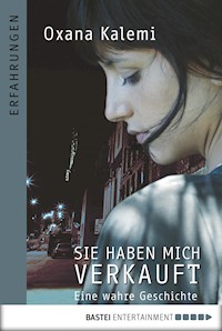 Sie haben mich verkauft - Oxana Kalemi - E-Book